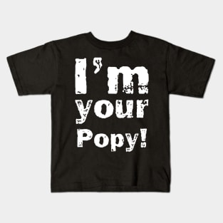 I'm your Popy Kids T-Shirt